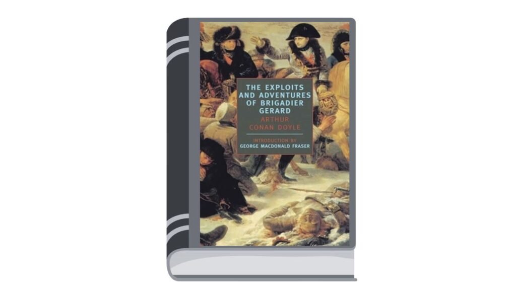 The Exploits of Brigadier Gerard – Arthur Conan Doyle